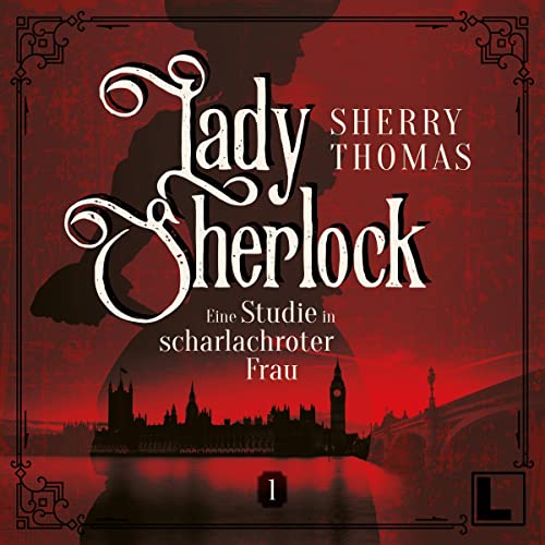 Eine Studie in scharlachroter Frau: Lady Sherlock 1