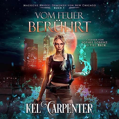 Vom Feuer berührt: Die Magischen Kriege 1