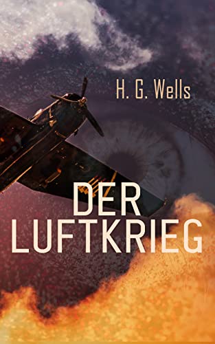 Der Luftkrieg: Ein klassischer Science-Fiction-Roman