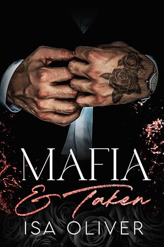 Mafia And Taken: A Dark Mafia Romance (Marchiano Mafia Romance Series)