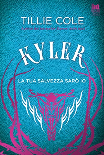Kyler. La tua salvezza sarò io (Always Romance Vol. 2)