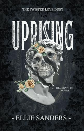 Uprising (Twisted Love Duet Book 2)