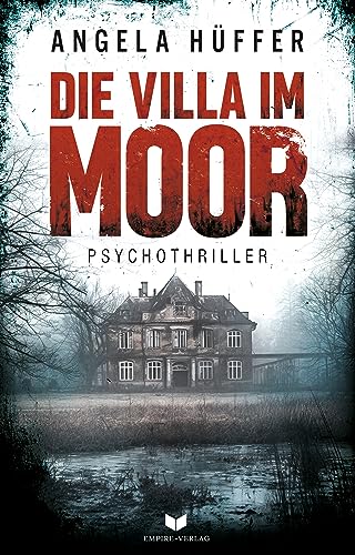 Die Villa im Moor: Psychothriller
