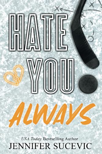 Hate You Always: An Enemies-to-Lovers Brother's Teammate New Adult Sports Romance (Western Wildcats Hockey)