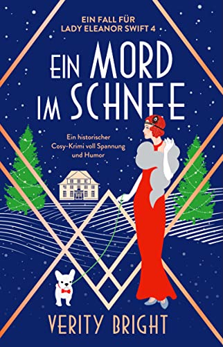 Ein Mord im Schnee: Ein historischer Cosy-Krimi voll Spannung und Humor (Ein Fall für Lady Eleanor Swift 4)