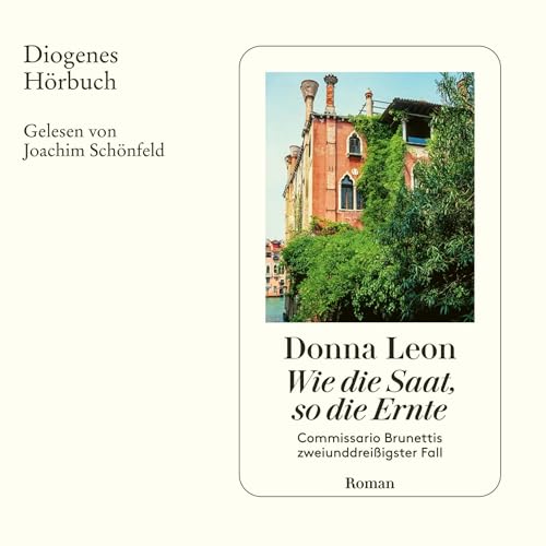 Wie die Saat, so die Ernte: Commissario Brunetti 32