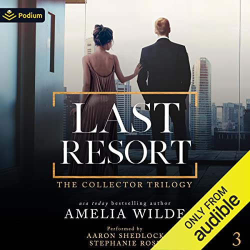Last Resort: The Collector Trilogy, Book 3