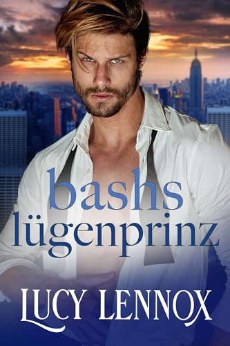 Bashs Lügenprinz (Bruderschaft der Milliardäre 1)