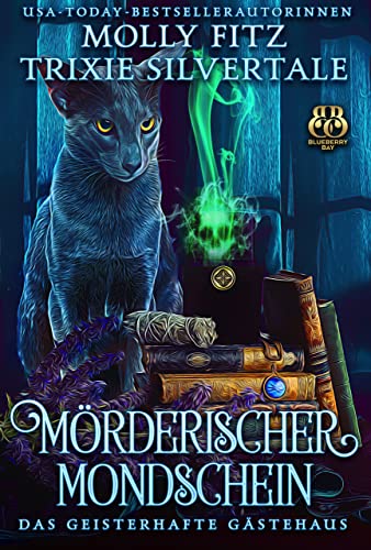 Mörderischer Mondschein (Das geisterhafte Gästehaus 1)