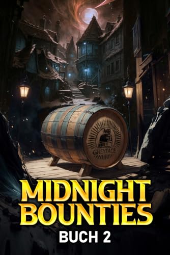 Midnight Bounties 2: Ein LITRPG Fantasy Adventure (Midnight Bounties (DE), Band 2)