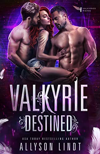 Valkyrie Destined (Valkyries Rising Book 1)