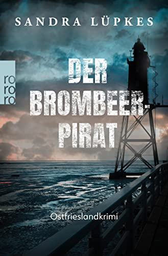 Der Brombeerpirat: Ostfrieslandkrimi | Ein Juist-Krimi (Wencke Tydmers ermittelt 2)