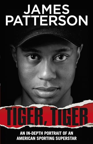 Tiger, Tiger: The unmissable biography of sports superstar Tiger Woods (English Edition)