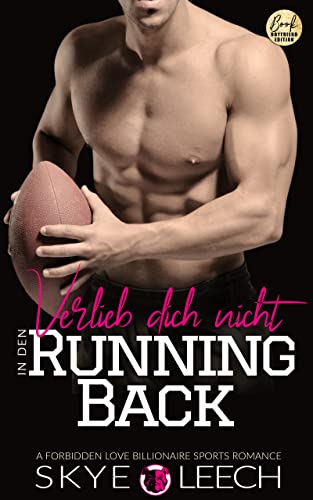 Verlieb dich nicht in den Running Back: A Forbidden Love Billionaire Sports Romance (Baltimore Bulldogs 4)