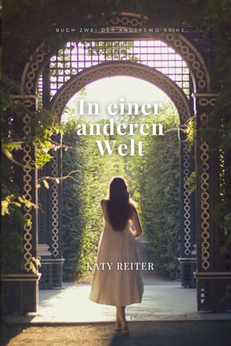 In einer anderen Welt: Buch Zwei der Anderswo Reihe
