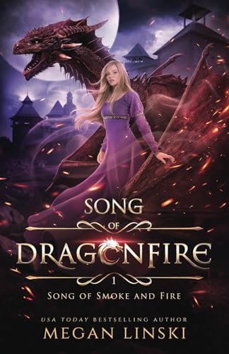 Song of Smoke and Fire (Song of Dragonfire, Band 1)