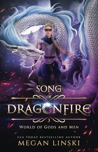 World of Gods and Men (Song of Dragonfire, Band 3)