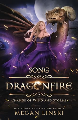 Change of Wind and Storms (Song of Dragonfire, Band 2)