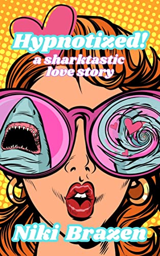 Hypnotized!: A Sharktastic Love Story