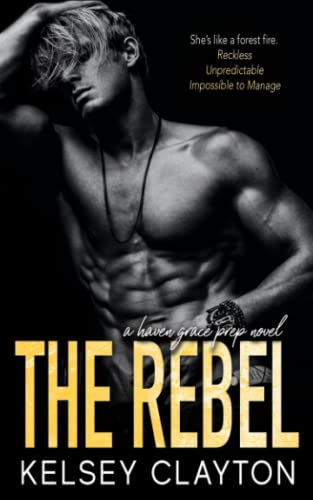 The Rebel: OG Cover (Haven Grace Prep: Original Covers, Band 3)