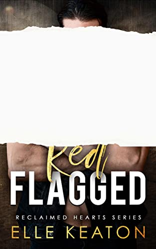 Red Flagged: Silver Fox Small Town MM Romance (Reclaimed Hearts Book 3)