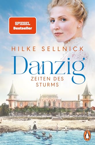 Danzig: Zeiten des Sturms - Roman (Die Danzig-Saga der Bestsellerautorin 2)