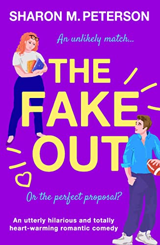 The Fake Out: An utterly hilarious and totally heart-warming romantic comedy (Two Harts)