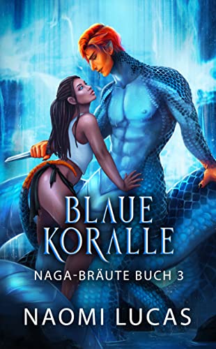 Blaue Koralle (NAGA-BRÄUTE 3)