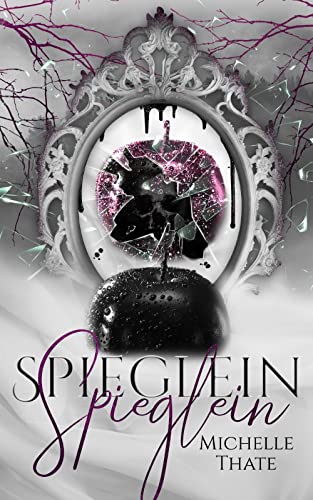 Spieglein Spieglein - Part 2: Magisch - düstere Romantasy