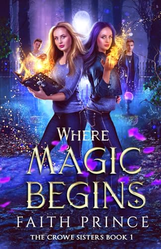 Where Magic Begins (The Crowe Sisters, Band 1)