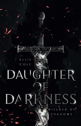 Daughter of Darkness: Wielder of Shadows