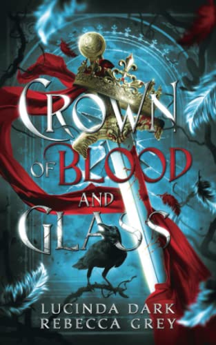 Crown of Blood and Glass (Awakened Fates, Band 1)