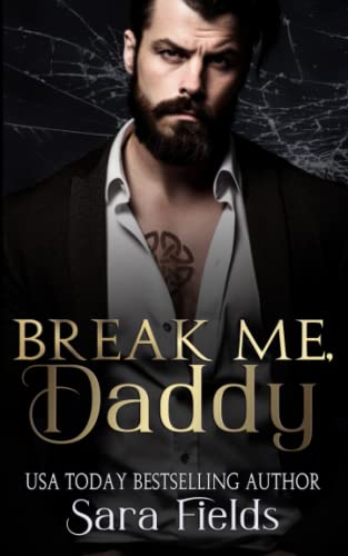 Break Me, Daddy: A Dark Irish Mafia Romance (Boston Kings, Band 3)