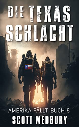 Die Texas Schlacht (Amerika fällt 8)