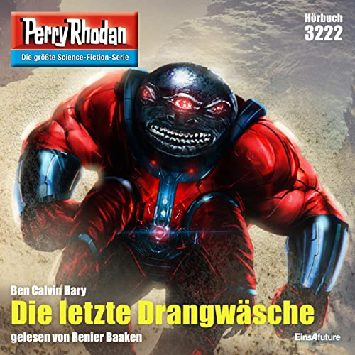 Die letzte Drangwäsche: Perry Rhodan 3222