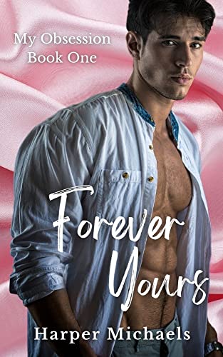 Forever Yours: My Obsession Book 1