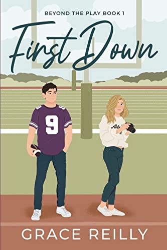 First Down: A Fake Dating College Sports Romance (Beyond the Play)