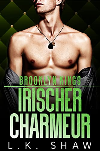Brooklyn Kings: Irischer Charmeur (Brooklyn Kings Mafia 6)
