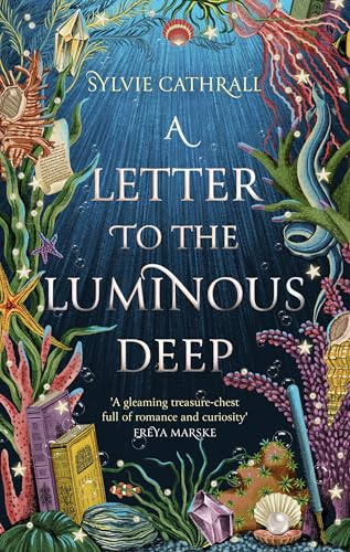 A Letter to the Luminous Deep: the perfect cosy magical academia read! (The Sunken Archive)