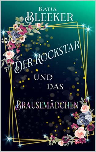 Der Rockstar und das Brausemädchen