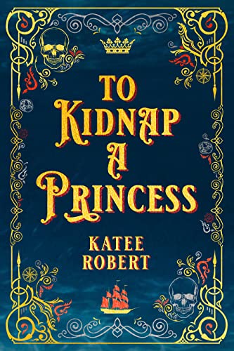 To Kidnap a Princess: Dangerous Tides Series