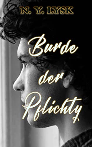 Bürde der Pflicht (Die Tief in der Dunkelheit Serie 5)