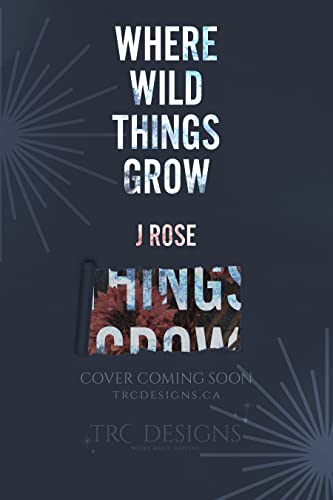 Where Wild Things Grow: A Small Town Reverse Harem Romance (Briar Valley Book 2)