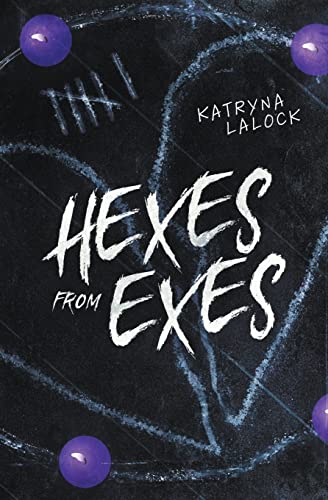 Hexes From Exes (Anathamea on Earth, Band 1)