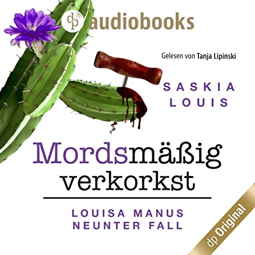 Mordsmäßig verkorkst: Louisa Manu-Reihe 9