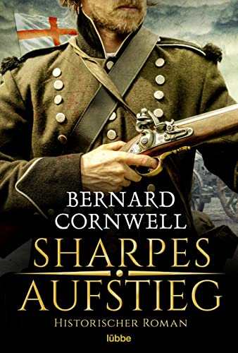 Sharpes Aufstieg: Historischer Roman (Sharpe-Serie 6)