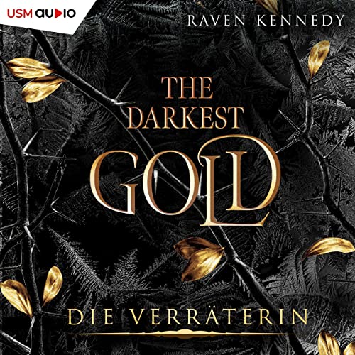 Die Verräterin: The Darkest Gold 2