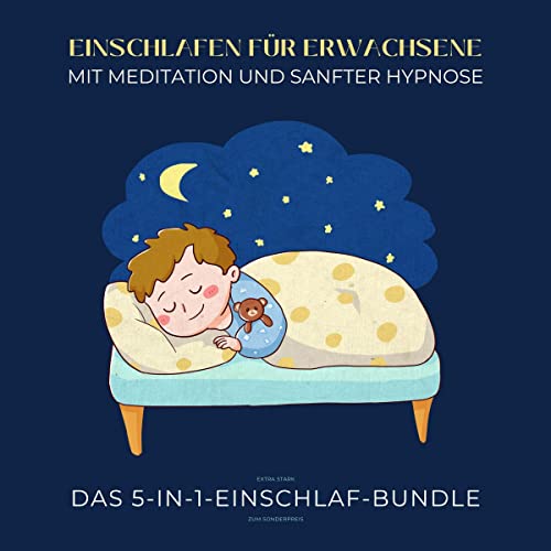 Einschlafen für Erwachsene mit Meditation und sanfter Hypnose: Extra Stark - Das 5-in-1-Einschlaf-Bundle zum Sonderpreis