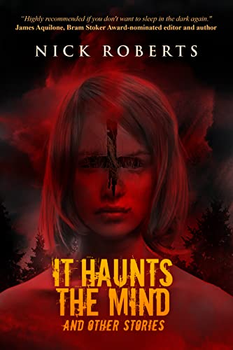 It Haunts the Mind: and Other Stories (The Exorcist's House Universe)