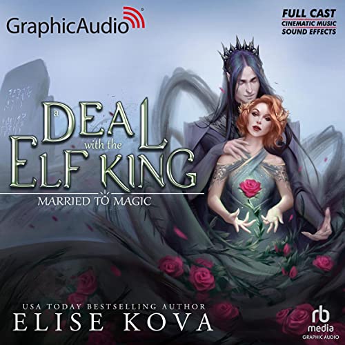 A Deal with the Elf King (Dramatized Adaptation): Stand-Alone Fantasy Romance